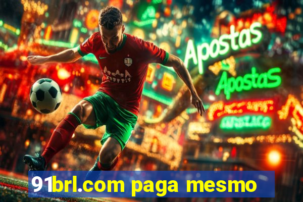 91brl.com paga mesmo